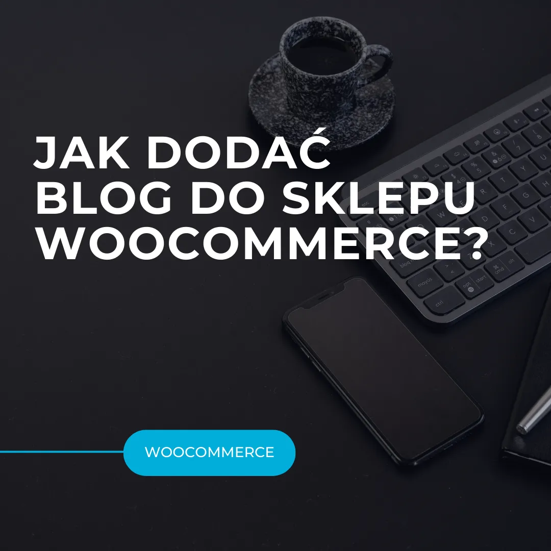 Jak dodać blog do Woocommerce